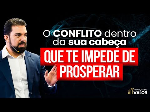 O conflito dentro da sua cabeça que te impede de prosperar