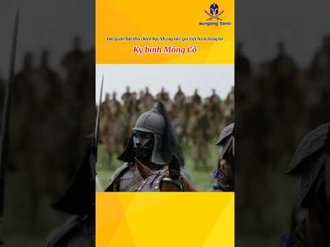 Hero | Đội quân bất khả chiến bại nhưng phải gọi Việt Nam bằng “Bố” - Kỵ binh Mông Cổ