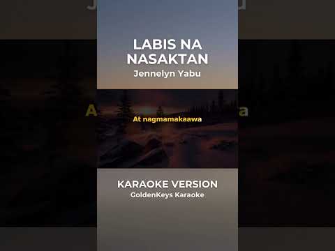 Labis Na Nasaktan – Jennelyn Yabu (Karaoke) #goldenkeyskaraoke #opmkaraoke #karaoke