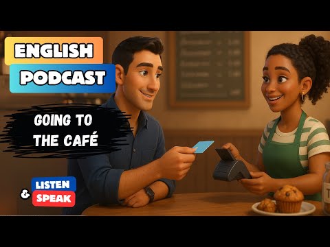 Going to the Cafe | A1 English | Talk About Your Day | English Podcast