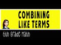 Combining Like Terms and Simplification