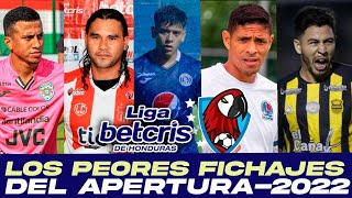 LOS PEORES FICHAJES DEL APERTURA-2022 EN LA LIGA NACIONAL DE HONDURAS