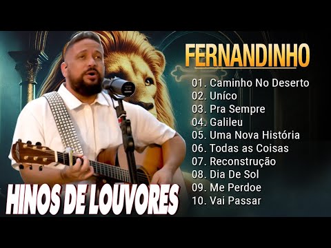 TOP Músicas Gospel - LANÇAMENTO GOSPEL 2025 [ Fernandinho: Uníco, Caminho No Deserto, Uma Nova... ]