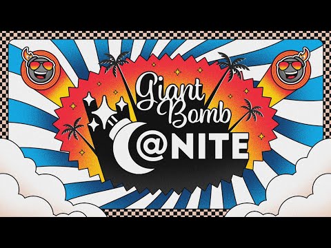 Giant Bomb at Nite | Day 1