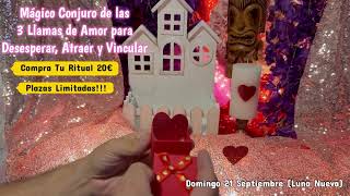 PARTICIPA en el MÁGICO CONJURO de las 3 LLAMAS de AMOR para DESESPERAR, ATRAER y VINCULAR 💞