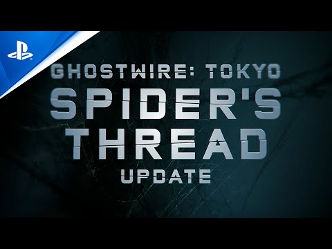 Ghostwire: Tokyo - Spider's Thread Update Launch Trailer | PS5 Games