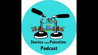 Stories from Palestine Podcast is live!