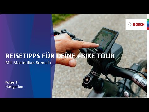 Tipps für deine eBike-Reise – Folge 3: Navigieren auf Reisen | Bosch eBike Systems