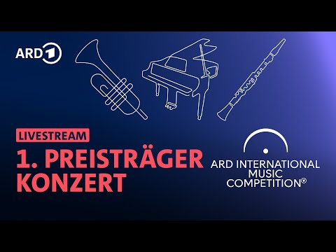 LIVE: 1. Preisträgerkonzert | ARD-Musikwettbewerb