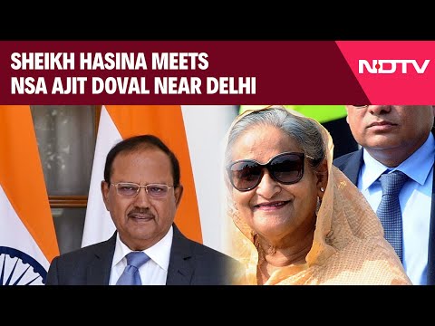 Bangladesh News | Sheikh Hasina Meets NSA Ajit Doval Near Delhi