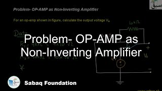 Problem- OP-AMP as Non-Inverting Amplifier