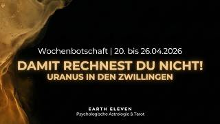 Damit rechnest du nicht! ✨ Wochenbotschaft | 20. bis 26.04.2026 #uranus
