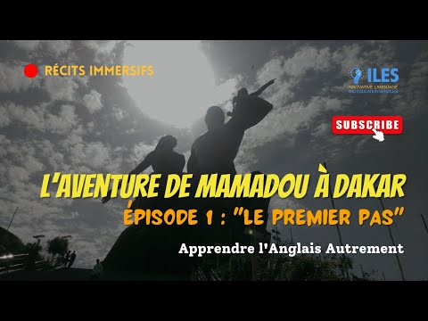 Apprendre l'Anglais à Travers l'Aventure : Mamadou à Dakar - Épisode 1 _ Le Premier Pas