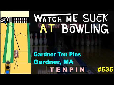 Watch Me Suck at Bowling! (Ep#535) Gardner Ten Pins (Gardner, MA)