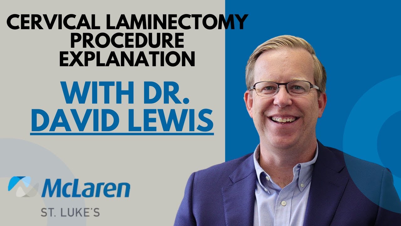 Cervical Laminectomy Procedure - Dr. Lewis video thumbnail
