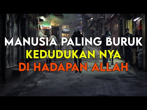 NAUDZUBILLAH !! INILAH MANUSIA PALING BURUK KEDUDUKANNYA DI HADAPAN ALLAH PADA HARI KIAMAT