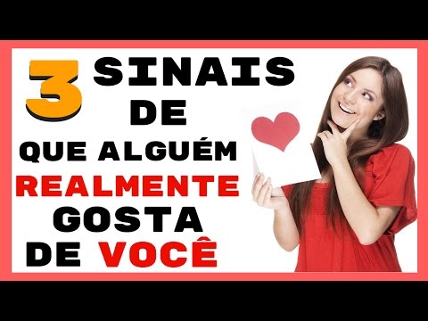 3 Sinais Que Revelam Se Alguém Realmente Gosta de Você