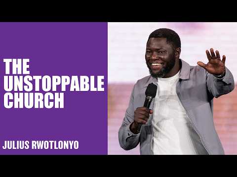 The Unstoppable Church | Julius Rwotlonyo | Hillsong Church Australia