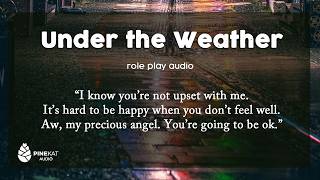 [f4a] Under the weather [sick listener] [sweet and caring] [let me look after you]