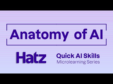 Hatz AI | Anatomy Of AI (Quick AI Skills)