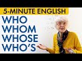 Understanding 'Who', 'Whom', and 'Whose'