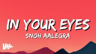 Snoh Aalegra - In Your Eyes (Lyrics)