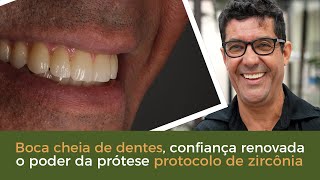 Mastigar Sem Medo, A Transformação Com a Prótese Protocolo de Zircônia - Implace Implantes