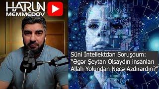 Süni İntellektdən Soruşdum: "Əgər Şeytan Olsaydın...?"