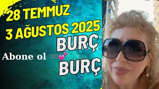 28 TEMMUZ-3 AĞUSTOS 2025 HAFTALIK GÜN GÜN BURÇLARINIZ #tarot #keşfet #video #astroloji #funny #love