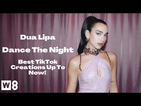 Dua Lipa - Dance The Night (From Barbie The Album) [Official TikTok Compilation]