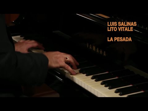 Luis Salinas, Lito Vitale │La Pesada (Chacarera)