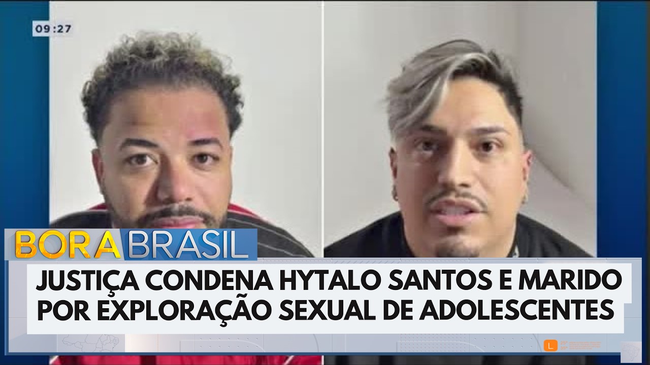 Hytalo Santos e marido são condenados pela Justiça da Paraíba | Bora Brasil