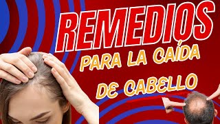5 REMEDIOS PARA LA CAÍDA DEL CABELLO!