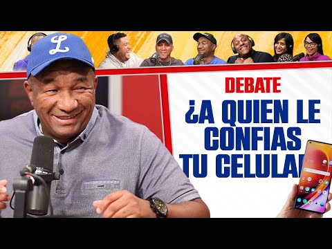 ¿A QUIÉN LE CONFÍAS TU CELULAR en estos momentos? - El Debate