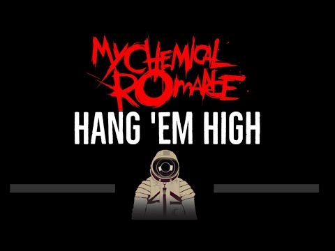 My Chemical Romance • Hang Em High (CC) 🎤 [Karaoke] [Instrumental Lyrics]