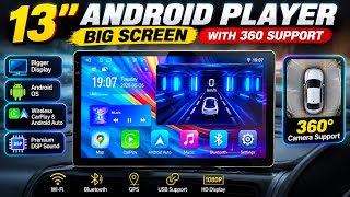 Ultimate 13” Android Player | Large Display | 360 Camera | CarPlay & Android Auto