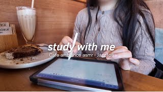 Study with me at a cafe ☕️ jazz lofi, cafe background sound asmr (with timer)