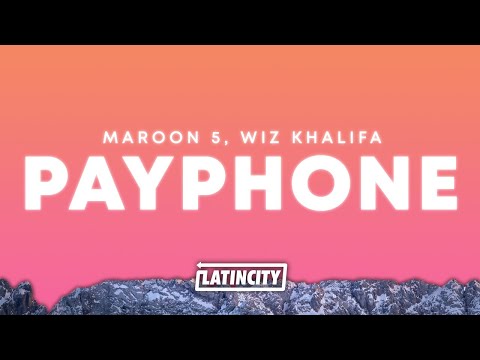 Maroon 5, Wiz Khalifa – Payphone (Lyrics)