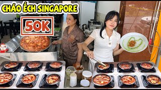 Cháo Ếch Singapore 50K Của Em Gái Dễ Thương Ngày Bán 40 Kí Nhờ Công Thức Ba Dạy