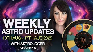 Weekly Astro Weather Watch with Kesenya - 10th August to 17th
