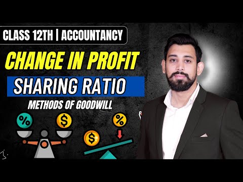 Change in Profit sharing ratio | Goodwill | Methods of goodwill | Chapter 2 | Part 1