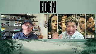 Oscar-Winner Ron Howard Talks About Making “Eden”