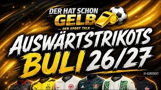 AUSWÄRTSTRIKOT RANKING 1.BULI 26/27 - DER HAT SCHON GELB!