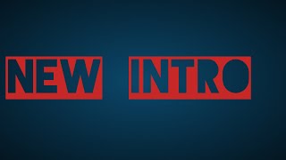 New Intro =)