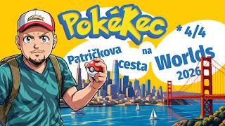 Trauma a inflace na Worlds 2026 │ PATRIČKOVA CESTA NA WORLDS 2026 4/4 │ PokéKec │ POKÉMON TCG