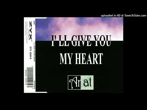 Anat - I'll Give You My Heart (Hi Drain Short Cut)