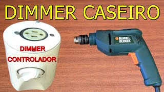 DIMMER CASEIRO DIMER CONTROLADOR DE VELOCIDADE DE MOTOR  E LAMPADAS COMO FAZER POTENCIOMETRO
