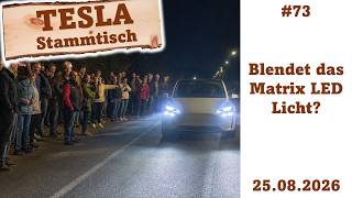 Tesla Stammtisch vom 25.08.2026: Erfahrungen mit Matrix LED