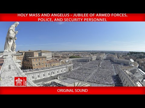 Holy Mass - Angelus Jubilee Armed Forces, Police, Security Personnel - February 9 2025 Pope Francis