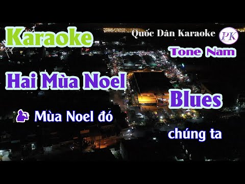 Karaoke Hai Mùa Noel | Blues | Tone Nam (D,Tp:62) | Quốc Dân Karaoke